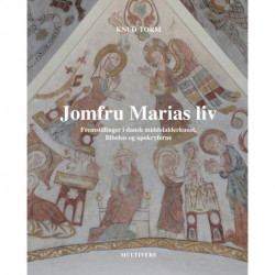 Jomfru Marias liv: Fremstillinger i dansk middelalderkunst, Bibelen og apokryferne