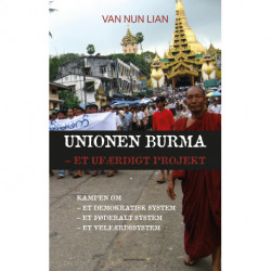 Unionen Burma – et ufærdigt projekt