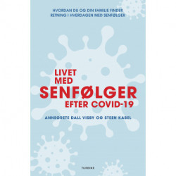 Livet med senfølger efter COVID-19: Hvordan du og din familie finder retning i hverdagen med senfølger