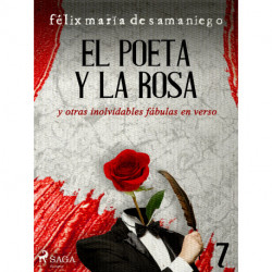 VI: El poeta y la rosa y otras inolvidables fábulas en verso