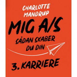 MIG A/S – sådan skaber du din 3. karriere