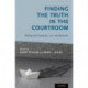 Finding the Truth in the Courtroom: Dealing with Deception, Lies, and Memories