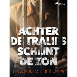 Achter de tralies schijnt de zon