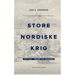 Store Nordiske Krig – bind 2: 1711-1721 – Triumf og tragedie