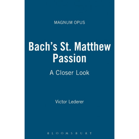 Bach's St. Matthew Passion: A Closer Look