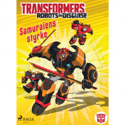 Transformers - Robots in Disguise - Samuraiens styrke