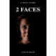 2 Faces: A True Story