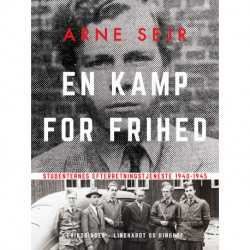 En kamp for frihed. Studenternes efterretningstjeneste 1940-1945