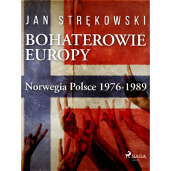 Bohaterowie Europy: Norwegia Polsce 1976-1989
