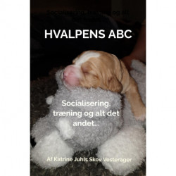 Hvalpens ABC: Socialisering, træning og alt det andet...