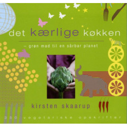 det kærlige køkken - grøn mad til en sårbar planet