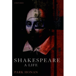 Shakespeare: A Life