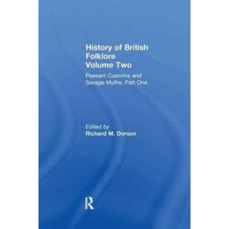 History of British Folklore: Volume 2