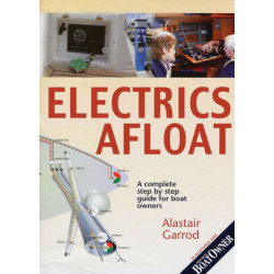 Practical Boat Owner's Electrics Afloat: A Complete Step by Step Guide for Boat Owners