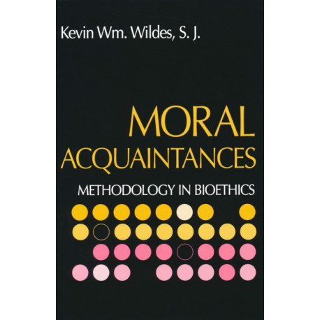 Moral Acquaintances: Methodology in Bioethics