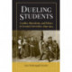 Dueling Students: Conflict, Masculinity, and Politics in German Universities, 1890-1914