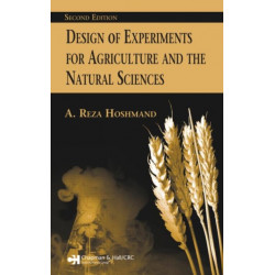 Design of Experiments for Agriculture and the Natural Sciences