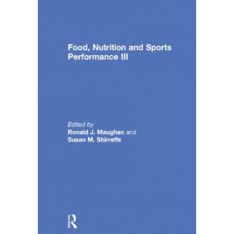 Food, Nutrition and Sports Performance III
