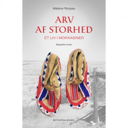 ARV AF STORHED: Et liv i mokkasiner