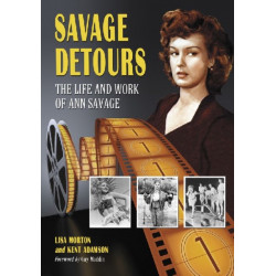 Savage Detours: The Life and Work of Ann Savage