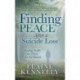 Finding Peace After a Suicide Loss: Healing Truths for Those Not Yet Healed