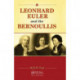Leonhard Euler and the Bernoullis: Mathematicians from Basel