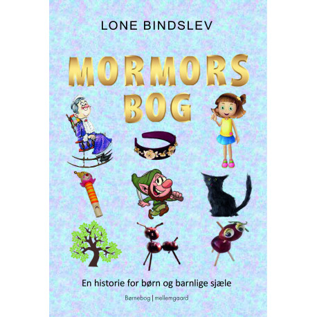 Mormors bog: En historie for børn og barnlige sjæle