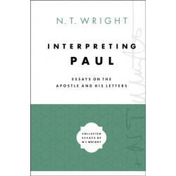 Interpreting Paul: Essays on the Apostle and His Letters