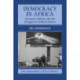 Democracy in Africa: Successes, Failures, and the Struggle for Political Reform