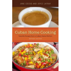Cuban Home Cooking: Favorite Recipes from a Cuban Home Kitchen