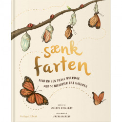 Sænk farten: Find ro i en travl hverdag med 50 historier fra naturen