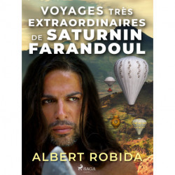 Voyages très extraordinaires de Saturnin Farandoul I