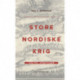 Store Nordiske Krig – bind 1: 1700-1710 – Store planer