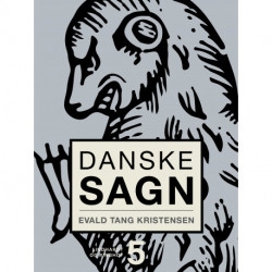 Danske sagn. Bind 5