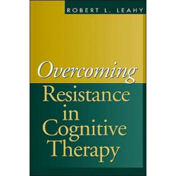 Overcoming Resistance in Cognitive Therapy