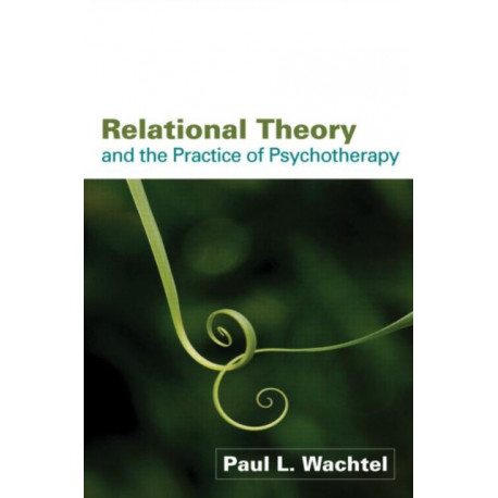 Relational Theory and the Practice of Psychotherapy