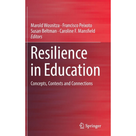 Resilience in Education: Concepts, Contexts and Connections