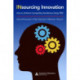Insourcing Innovation: How to Achieve Competitive Excellence Using TRIZ