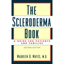 The Scleroderma Book: A Guide for Patients and Families