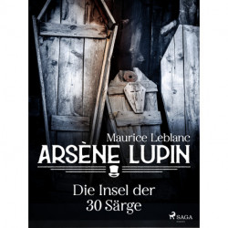 Arsène Lupin - Die Insel der 30 Särge