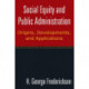 Social Equity and Public Administration: Origins, Developments, and Applications: Origins, Developments, and Applications