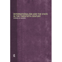 Internationalism and the State in the Twentieth Century