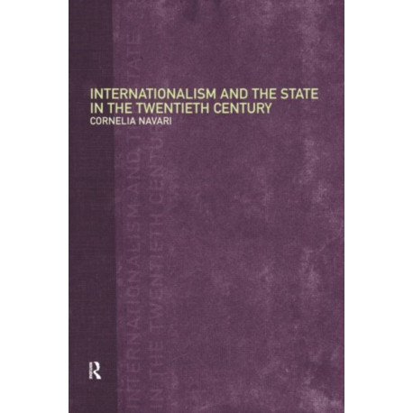 Internationalism and the State in the Twentieth Century