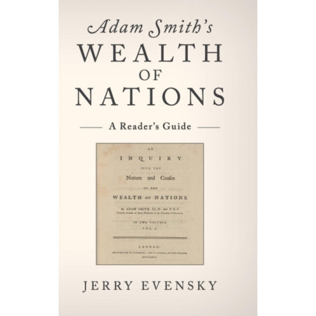 Adam Smith's Wealth of Nations: A Reader's Guide