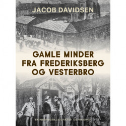 Gamle minder fra Frederiksberg og Vesterbro