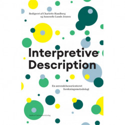 Interpretive Description: En anvendelsesorienteret forskningsmetodologi