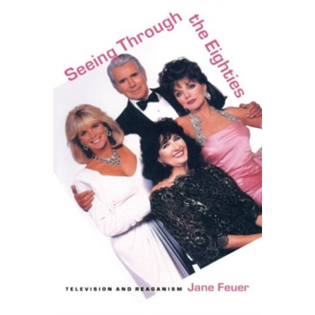 Seeing Through the Eighties: Television and Reaganism