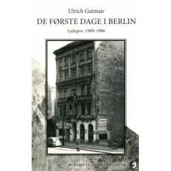 De første dage i Berlin: Lydspor: 1989-1996