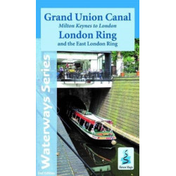 Grand Union Canal: Milton Keynes to London and the London Ring