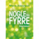 Nogleogfyrre: Begyndelsen